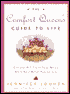 The Comfort Queen's Guide to Life: Create All That You Need with Just What You've Got