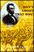 Don't Shoot That Boy!: Abraham Lincoln and Military Justice
