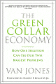 Green Collar Economy: How One Solution Can Fix America's Two Biggest Problems