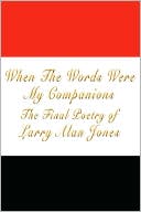 When the Words Were My Companions