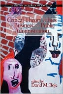 Critical Theory Ethics For Business And Public Administration (Pb)