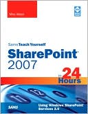 download Sams Teach Yourself Sharepoint 2007 in 24 Hours book