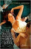 The Duchess, Her Maid, the Groom and Their Lover