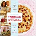 Country Living The Farm Chicks in the Kitchen: Live Well, Laugh Often, Cook Much