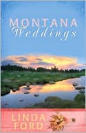 Montana Weddings: Cry of My Heart/Darcy's Inheritance/Everlasting Love