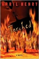 Torched by April Henry: Book Cover