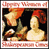 Uppity Women of Shakespearean Times