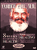 Eight Weeks to Optimum Health and Spontaneous Healing with Andrew Weil