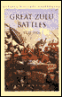 Cassell Military Classics: Great Zulu Battles 1838-1906