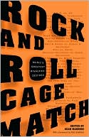 Rock and Roll Cage Match: Music's Greatest Rivalries, Decided