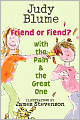 Friend or Fiend? with the Pain and the Great One