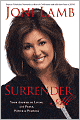 Surrender All: Your Answer to Living with Peace, Power, and Purpose