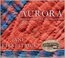 Aurora: An American Experience in Quilt and Craft