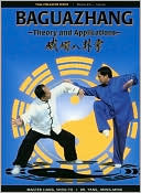 Baguazhang: Theory and Applications