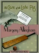 The Case of the Late Pig (Albert Campion Series #9)