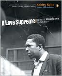 A Love Supreme: The Making of John Coltrane's Masterpiece