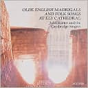 Olde English Madrigals and Folk Songs At Ely Cathedral