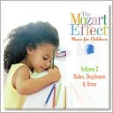 The Mozart Effect: Music for Children, Vol. 2: Relax, Daydream & Draw