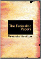 The Federalist Papers (Large Print Edition)