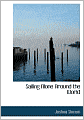 Sailing Alone Around The World (Large Print Edition)