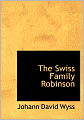 The Swiss Family Robinson (Large Print Edition)