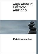 Mga Akda Ni Patricio Mariano (Large Print Edition)