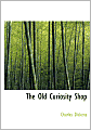 The Old Curiosity Shop (Large Print Edition)