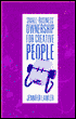 Small-Business Ownership for Creative People