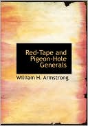 Red-Tape And Pigeon-Hole Generals (Large Print Edition)