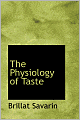 The Physiology of Taste