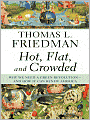 Hot, Flat, and Crowded: Why We Need a Green Revolution - and How It Can Renew America