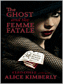 The Ghost and the Femme Fatale (Haunted Bookshop Series #4)