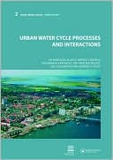 Urban Water Cycle Processes and Interactions