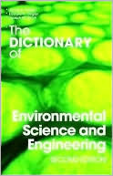 The Dictionary of Environmental Science and Engineering