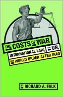 The Costs of War: International Law, the un, and World Order after Iraq