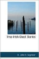 True Irish Ghost Stories