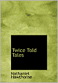 Twice Told Tales (Large Print Edition)