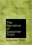 The Narrative Of Sojourner Truth (Large Print Edition)