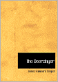 The Deerslayer (Large Print Edition)