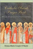 Catholic Saints Prayer Book: Moments of Inspiration from Your Favorite Saints