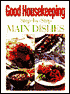 Good Housekeeping: Step-by-Step Main Dishes