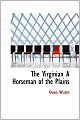 The Virginian: A Horseman of the Plains