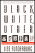 Black, White, Other: Biracial Americans Talk about Race and Identity