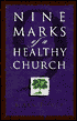 Nine Marks of a Healthy Church