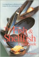 The Fish & Shellfish Cookbook