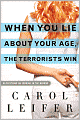 When You Lie About Your Age, the Terrorists Win: Reflections on Looking in the Mirror