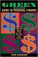 The Green Magazine's Guide to Personal Finance: A No B. S. Primer for Your Twenties and Thirties