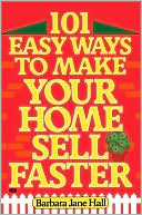 101 Easy Ways to Make Your Home Sell Faster