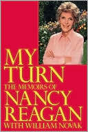 My Turn: The Memoirs of Nancy Reagan