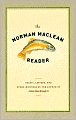 The Norman Maclean Reader